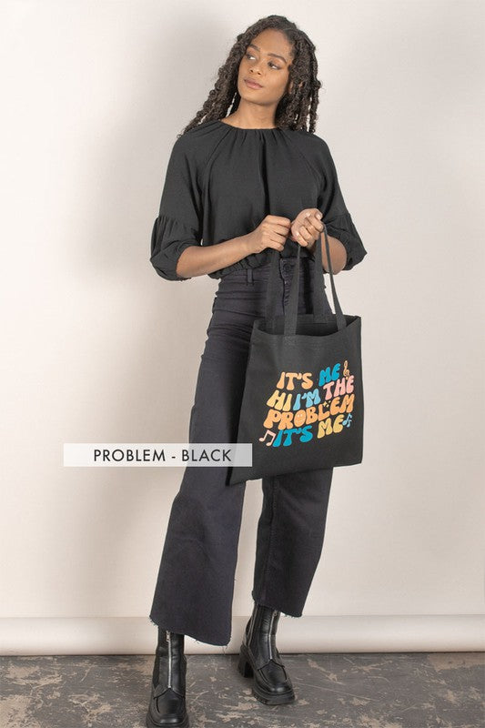 I'm the Problem Tote Bag