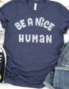 Be a Nice Human Tee-Market Grey Boutique